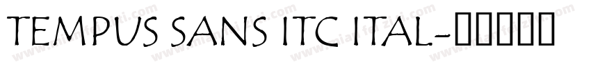 TEMPUS SANS ITC ITAL字体转换